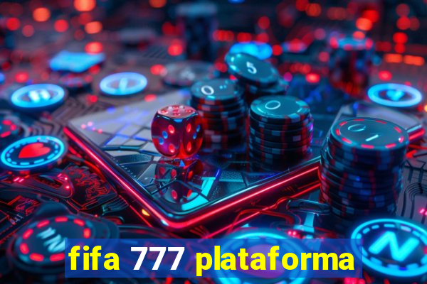 fifa 777 plataforma